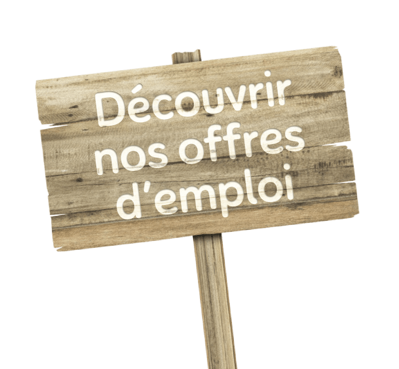 Wooden sign with French text: Discover our job offers.
